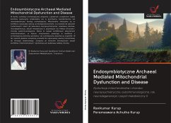 Endosymbiotyczne Archaeal Mediated Mitochondrial Dysfunction and Disease - Kurup, Ravikumar; Achutha Kurup, Parameswara