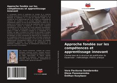 Approche fondée sur les compétences et apprentissage innovant - Bondarenko, Vera Pavlovna;Ponomarenko, Elena;Kozybaev, Enilhan