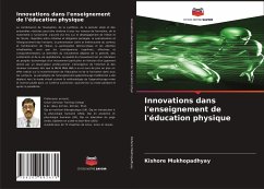 Innovations dans l'enseignement de l'éducation physique - Mukhopadhyay, Kishore