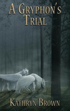 A Gryphon's Trial - Brown, Kathryn