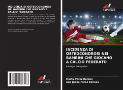 INCIDENZA DI OSTEOCONDROSI NEI BAMBINI CHE GIOCANO A CALCIO FEDERATO - Pérez Román, Marta;Pérez Belloso, Ana Juana