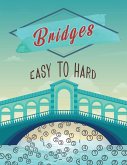 Bridges Easy to Hard: Japanese Number Puzzles, Hashi Puzzle Book, Bridges Puzzle Book