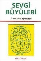 Sevgi Büyüleri - Zeki Eyüboglu, Ismet