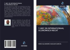 T-MEC EN INTERNATIONAAL ECONOMISCH RECHT - Aguilar García, René Alejandro