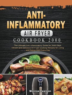 Anti-Inflammatory Air Fryer Cookbook 2000 - Pearson, Monroe