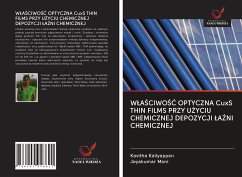 W¿A¿CIWO¿¿ OPTYCZNA CuxS THIN FILMS PRZY U¿YCIU CHEMICZNEJ DEPOZYCJI ¿A¿NI CHEMICZNEJ - Kaliyappan, Kavitha; Mani, Jeyakumar