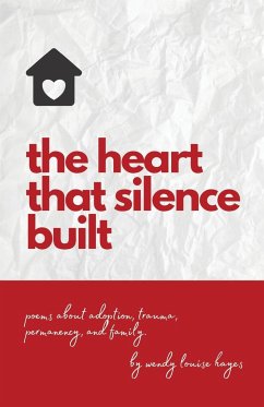 the heart that silence built - Hayes, Wendy Louise
