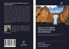 SOCIO-CULTURELE ANTROPOLOGIE IN MOZAMBIQUE - Amide, João; Pequenino, Jacinto; Manuel, Canana