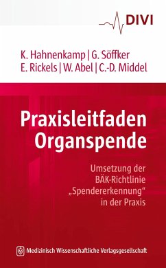 Praxisleitfaden Organspende - Hahnenkamp, Klaus;Söffker, Gerold;Rickels, Eckhard