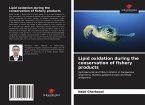Lipid oxidation during the conservation of fishery products