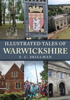 Illustrated Tales of Warwickshire - Skillman, S. C.