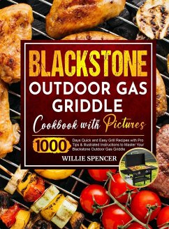 Blackstone Outdoor Gas Griddle Cookbook with Pictures - Spencer, Willie