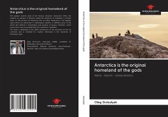 Antarctica is the original homeland of the gods - Gutsulyak, Oleg