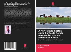 A Agricultura Láctea como Fonte de Renda para os Agregados Familiares Rurais - Agrawal, Aditi;R., Raju