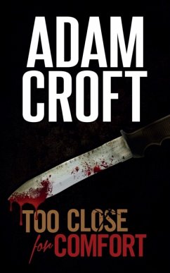 Too Close for Comfort - Croft, Adam