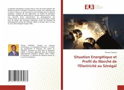 Situation Energétique et Profil du Marché de l'Electricité au Sénégal - Thioune, Thierno