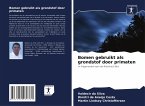 Bomen gebruikt als grondstof door primaten