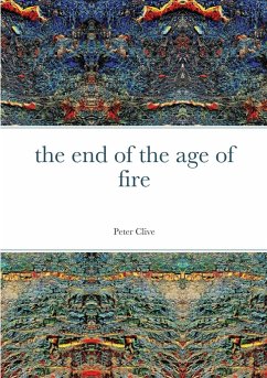 The end of the age of fire - Clive, Peter