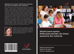 Wspó¿czesna epoka: Niebezpiecze¿stwo dla dzieci, wyzwanie dla rodziców - Ljubomirovi¿, Nata¿a; Gruji¿i¿, Roberto; Bogdanovi¿, Jasmina