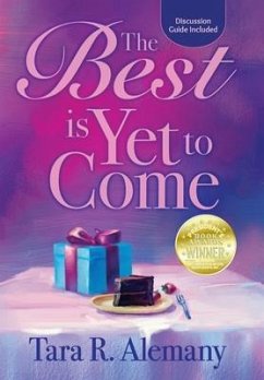 The Best is Yet to Come - Alemany, Tara R.