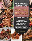 Kontaktgrill Rezepte - Das Konaktgrill Kochbuch 2021