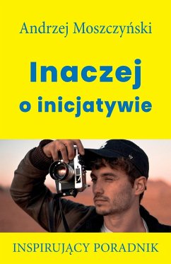 Inaczej o inicjatywie - Moszczy¿ski, Andrzej