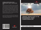 CRIMINAL PROTECTION OF THE ENVIRONMENT UNDER CAMEROONIAN LAW