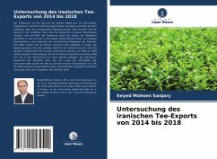 Untersuchung des iranischen Tee-Exports von 2014 bis 2018 - Sanjary, Seyed Mohsen