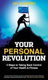 Your Personal Revolution Your Personal Revolution