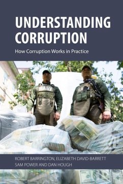 Understanding Corruption - Barrington, Prof. Robert (University of Sussex); David-Barrett, Prof. Elizabeth (University of Sussex); Power, Dr. Sam (University of Sussex)