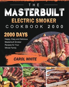 The Masterbuilt Electric Smoker Cookbook 2000 - White, Carol