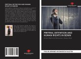 PRETRIAL DETENTION AND HUMAN RIGHTS IN BENIN