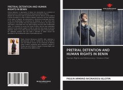 PRETRIAL DETENTION AND HUMAN RIGHTS IN BENIN - Allotin, Paulin Armand Akonassou