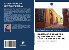 HARMONISIERUNG DER BILDNERISCHEN UND KÜNSTLERISCHEN MITTEL - Sultanova, Dilshoda Namazovna