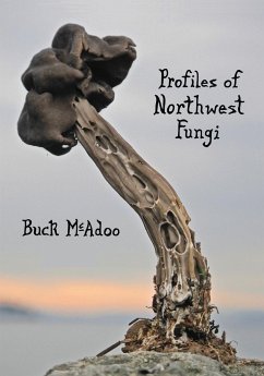 Profiles of Northwest Fungi - McAdoo, Buck