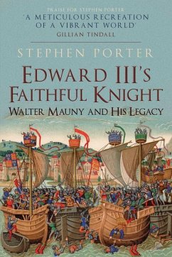 Edward III's Faithful Knight - Porter, Stephen