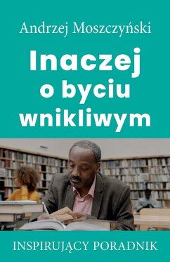 Inaczej o byciu wnikliwym - Moszczy¿ski, Andrzej