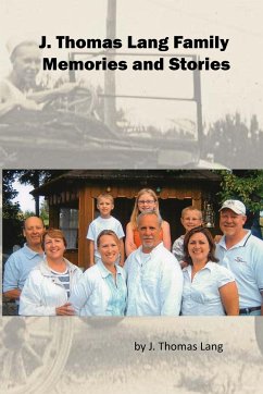 J. Thomas Lang Family Memories and Stories (paperback) - Lang, J. Thomas