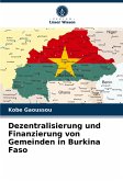 Dezentralisierung und Finanzierung von Gemeinden in Burkina Faso