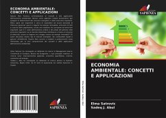 ECONOMIA AMBIENTALE: CONCETTI E APPLICAZIONI - Satrovic, Elma;Abul, Sadeq J.