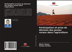 Participation et prise de décision des jeunes ruraux dans l'agriculture - Thakor, Nikita;Pandya, Sanjay