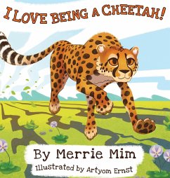 I Love Being a Cheetah! - Mim, Merrie