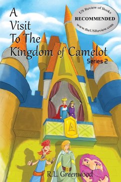 A Visit To The Kingdom of Camelot - Greenwood, R. L.