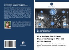 Eine Analyse des sicheren Daten-Clustering in WSH mit BECAN-Technik - Padmane, Priyanka;Mudafale, Krunal