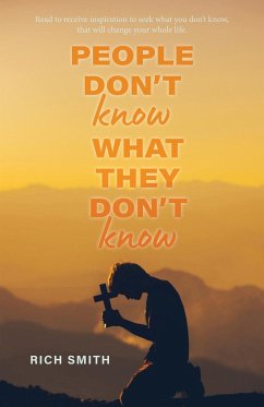 People Don't Know What They don't Know - Smith, Rich