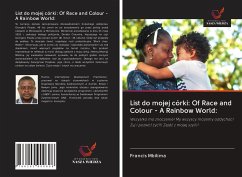 List do mojej córki: Of Race and Colour - A Rainbow World: - Mbilima, Francis