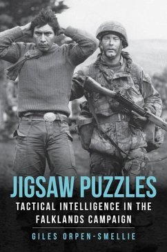 Jigsaw Puzzles: Tactical Intelligence in the Falklands Campaign - Orpen-Smellie, Giles