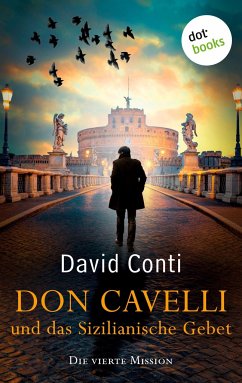 Don Cavelli und das Sizilianische Gebet - Die vierte Mission - Conti, David
