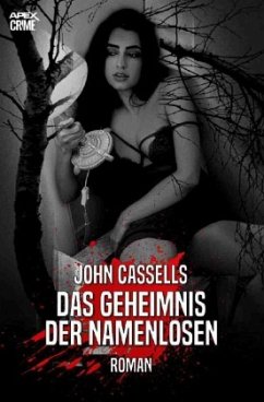 DAS GEHEIMNIS DER NAMENLOSEN - Cassells, John