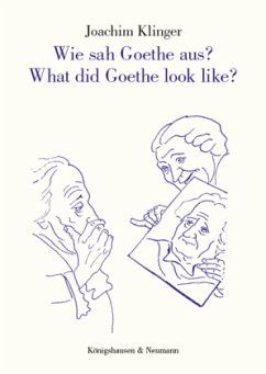 Wie sah Goethe aus? What did Goethe look like? - Klinger, Joachim